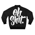 "Oh Shit" Bomber Jacket