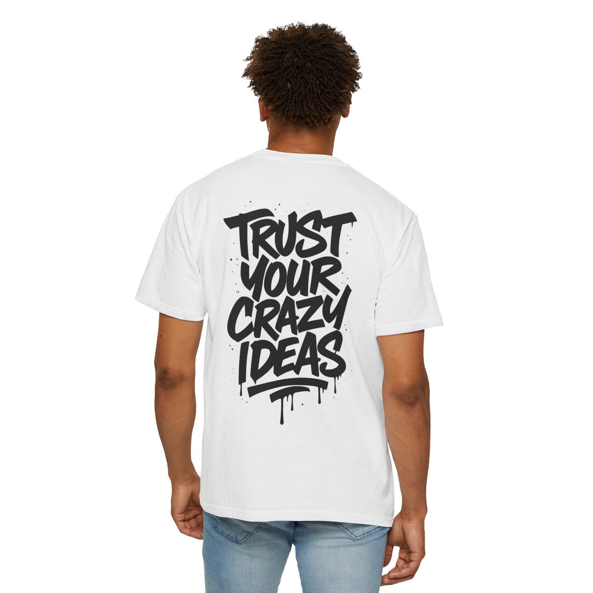 "TRUST YOUR CRAZY IDEAS" T-shirt