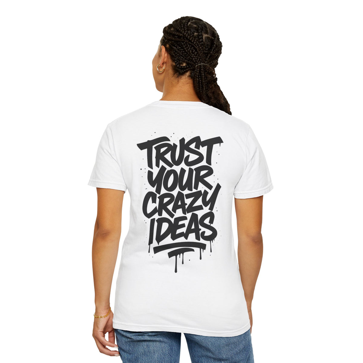 "TRUST YOUR CRAZY IDEAS" T-shirt